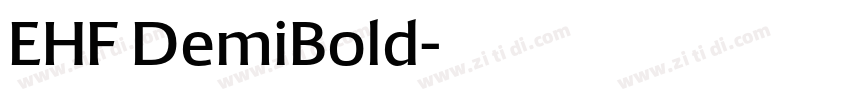 EHF DemiBold字体转换 EHF DemiBold字体转换